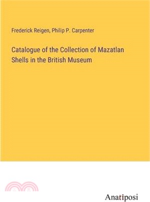 Catalogue of the Collection of Mazatlan Shells in the British Museum