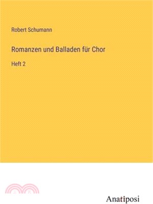 Romanzen und Balladen für Chor: Heft 2