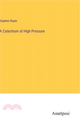 A Catechism of High Pressure