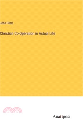 Christian Co-Operation in Actual Life