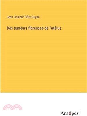 Des tumeurs fibreuses de l'utérus