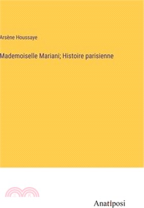 Mademoiselle Mariani; Histoire parisienne