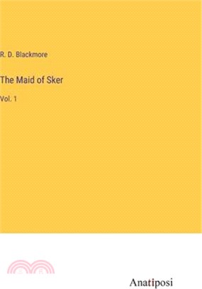 The Maid of Sker: Vol. 1