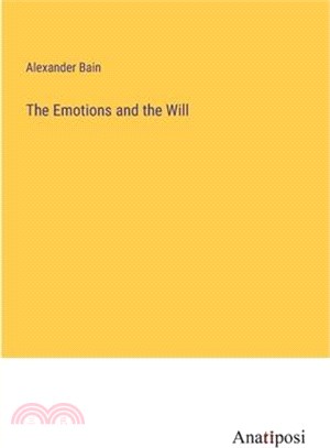 The Emotions and the Will