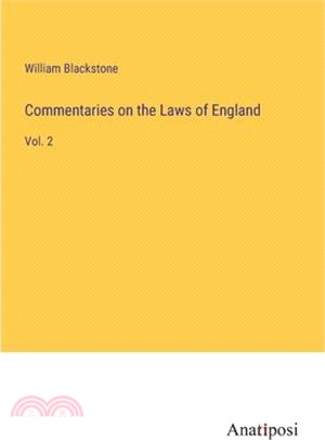 Commentaries on the Laws of England: Vol. 2