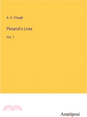 Plutarch's Lives: Vol. 1