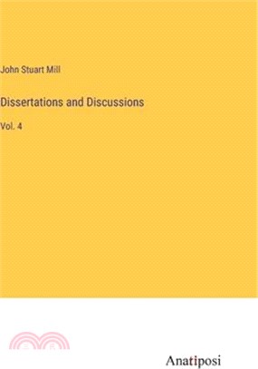 Dissertations and Discussions: Vol. 4
