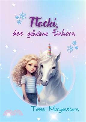 Flocki, das geheime Einhorn