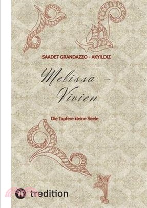 Melissa - Vivien: Die Tapfere kleine Seele