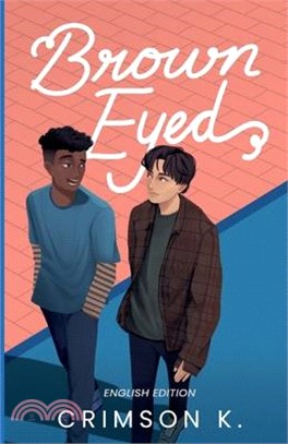 Brown Eyed (English Edition): A Boys Love Novel