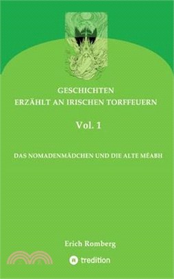 Das Nomadenmädchen Und Die Alte Méabh: Geschichten, die den 90er Jahren des ausklingenden Jahrtausends angesiedelt und erzählt wurden. Teilweise gehen