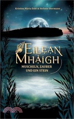 Eilean Mhàigh: Muscheln, Zauber und ein Stein