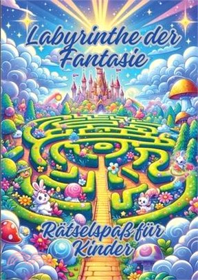 Labyrinthe der Fantasie: Rätselspaß für Kinder