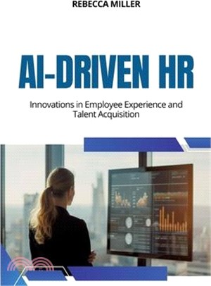 AI-Driven HR: Innovations in Employee Experience and Talent Acquisition