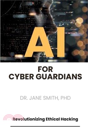 AI for Cyber Guardians: Revolutionizing Ethical Hacking