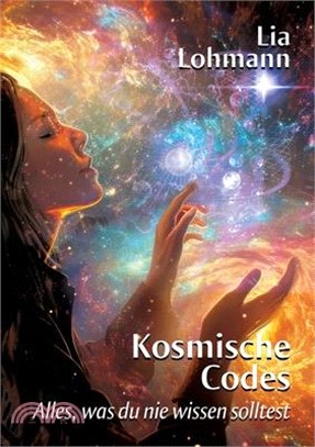 Kosmische Codes: Alles, was du nie wissen solltest