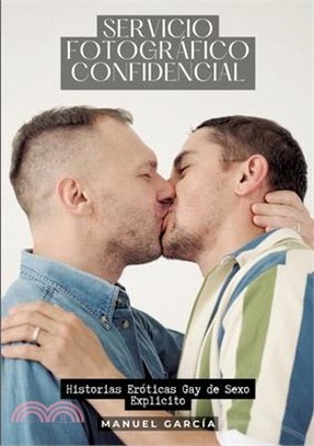 Servicio fotográfico confidencial: Historias Eróticas Gay de Sexo Explicito