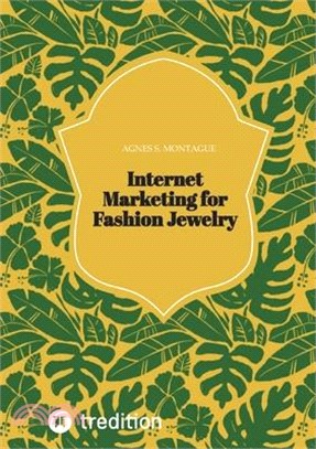 Internet Marketing for Fashion Jewelry
