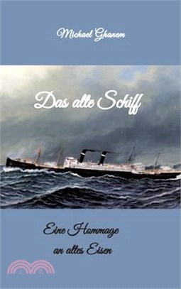 Das alte Schiff: Eine Hommage an altes Eisen