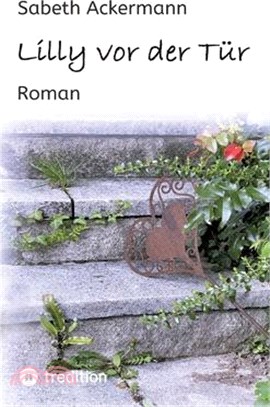 Lilly vor der Tür: Roman