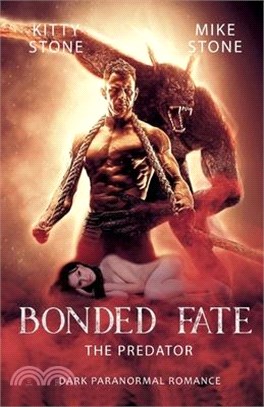 Bonded Fate - The Predator: Dark Paranormal Romance