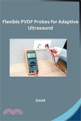 Flexible PVDF Probes for Adaptive Ultrasound