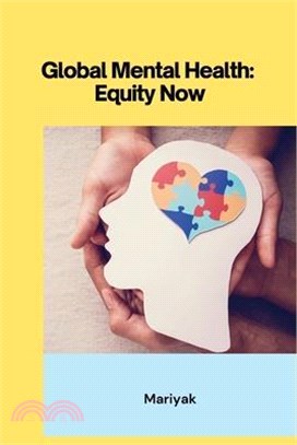 Global Mental Health: Equity Now