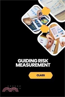 Guiding Risk Measurement