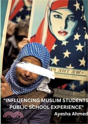 "Influencing Muslim Students' Public School Experience"