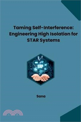 Taming Self-Interference: Engineering High Isolation for STAR Systems