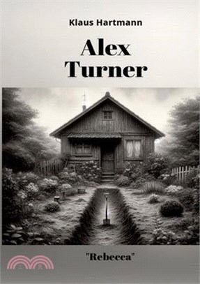 Alex Turner "Rebecca": Paranormal phenomena and a dark narrative style transform the reading into a captivating experience.