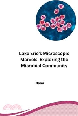 Lake Erie's Microscopic Marvels: Exploring the Microbial Community