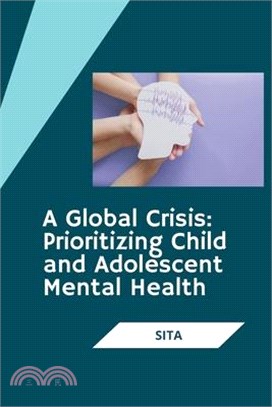 A Global Crisis: Prioritizing Child and Adolescent Mental Health