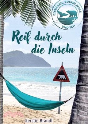 Reif durch die Inseln: Eisbären, Buckelwale und ich