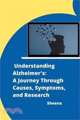 Understanding Alzheimer's: A Journey Through Causes, Symptoms, and Research