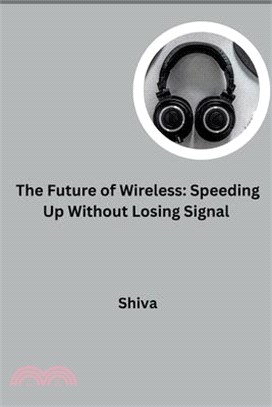 The Future of Wireless: Speeding Up Without Losing Signal