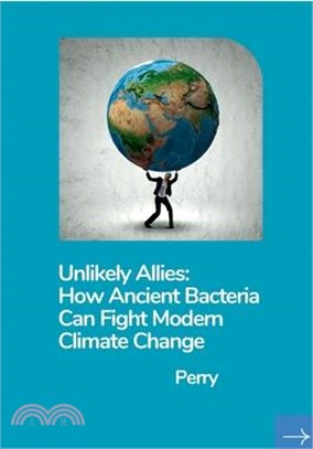 Unlikely Allies: How Ancient Bacteria Can Fight Modern Climate Change