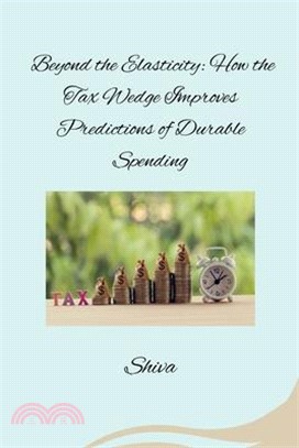 Beyond the Elasticity: How the Tax Wedge Improves Predictions of Durable Spending