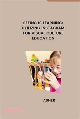 Seeing is Learning: Utilizing Instagram for Visual Culture Education