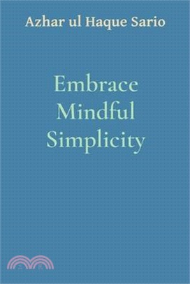 Embrace Mindful Simplicity