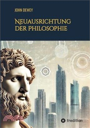 Neuausrichtung der Philosophie