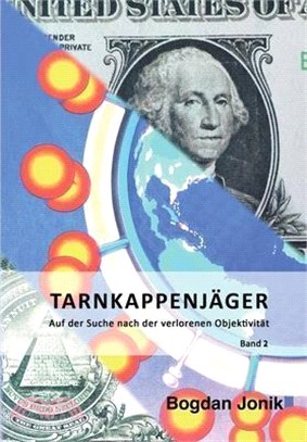 Tarnkappen-Jäger: Auf der Suche nach der verlorenen Objektivtät