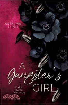A Gangster's Girl: (Dark Mafia Romance)