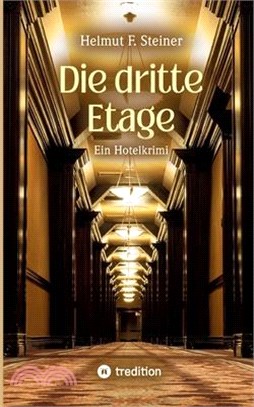 Die dritte Etage: Ein Hotelkrimi