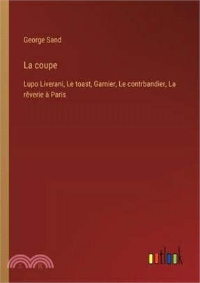 La coupe: Lupo Liverani, Le toast, Garnier, Le contrbandier, La rêverie à Paris