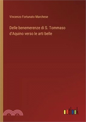 Delle benemerenze di S. Tommaso d'Aquino verso le arti belle