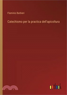 Catechismo per la practica dell'apicoltura