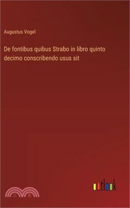De fontibus quibus Strabo in libro quinto decimo conscribendo usus sit