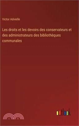 Les droits et les devoirs des conservateurs et des administrateurs des bibliothèques communales