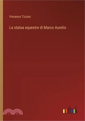 La statua equestre di Marco Aurelio